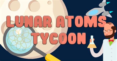 moon unblocked games|Lunar Atoms Tycoon ️ Play on CrazyGames.